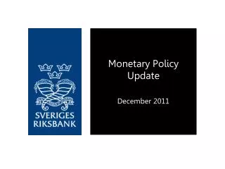 Monetary Policy Update December 2011