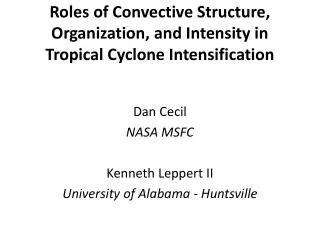 Roles of Convective Structure, Organization, and Intensity in Tropical Cyclone Intensification