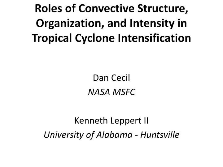 roles of convective structure organization and intensity in tropical cyclone intensification