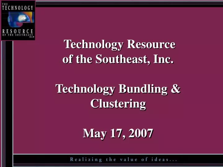 technology resource of the southeast inc technology bundling clustering may 17 2007
