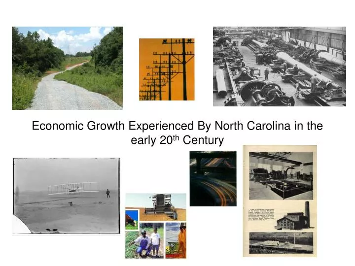 economic growth experienced by north carolina in the early 20 th century