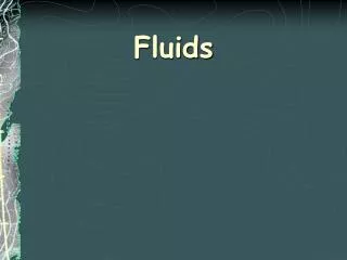 Fluids