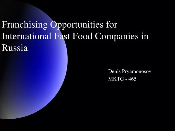 franchising opportunities for international fast food companies in russia