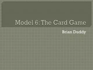 Model 6: The Card Game