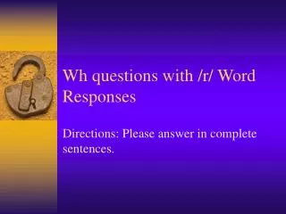 Wh questions with /r/ Word Responses