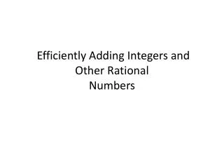 efficiently adding integers and other rational numbers