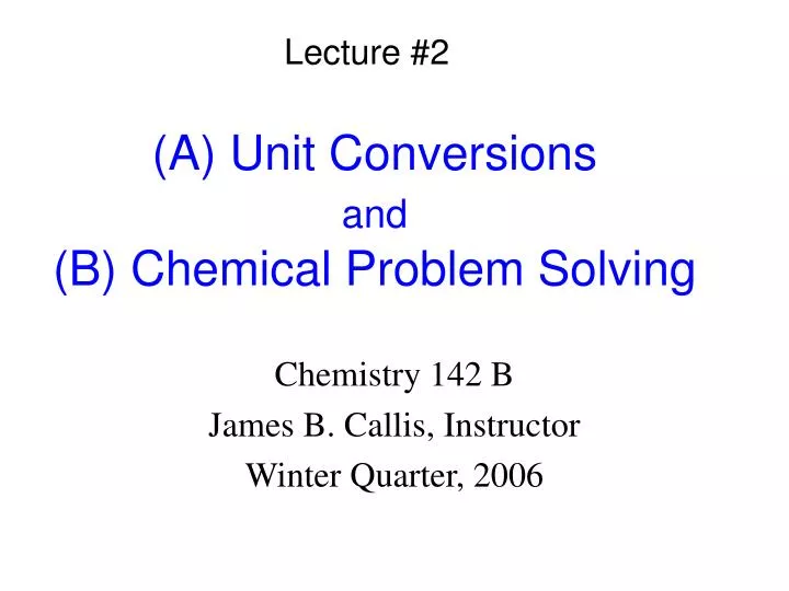 a unit conversions and b chemical problem solving