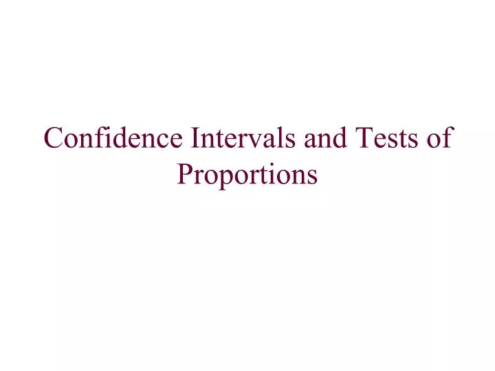 confidence intervals and tests of proportions
