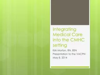 Integrating Medical Care into the CMHC setting