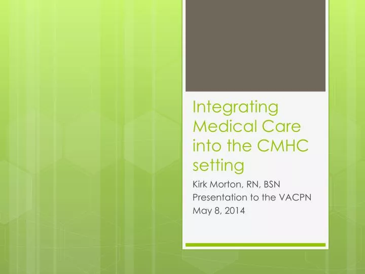 integrating medical care into the cmhc setting