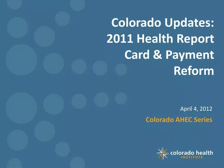 colorado updates 2011 health report card payment reform