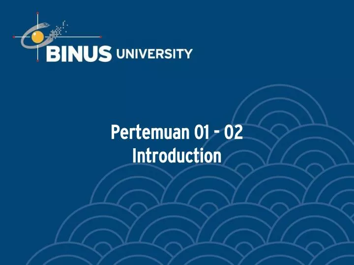 pertemuan 01 02 introduction