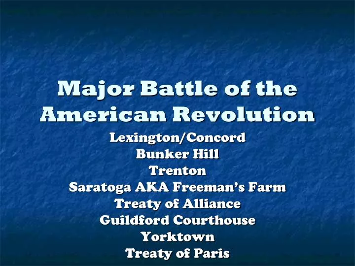 major battle of the american revolution