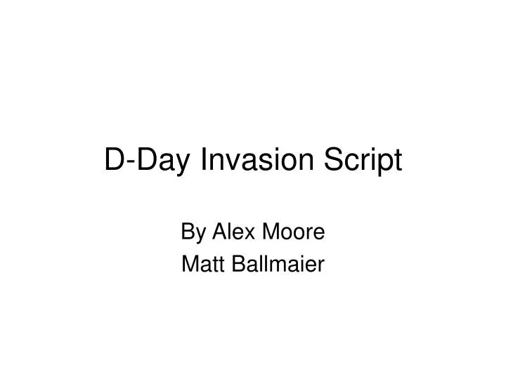 d day invasion script