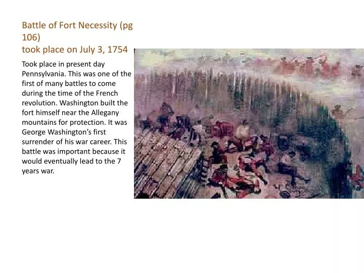 battle of fort necessity pg 106 took place on july 3 1754