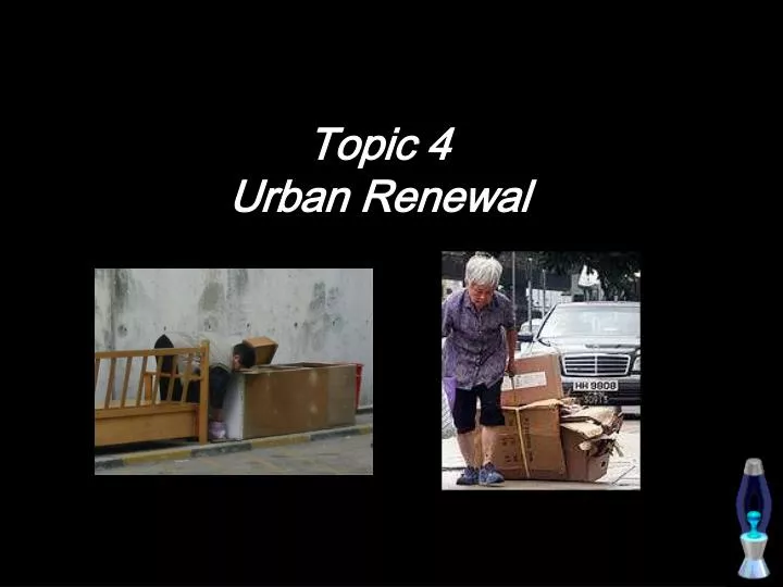 topic 4 urban renewal