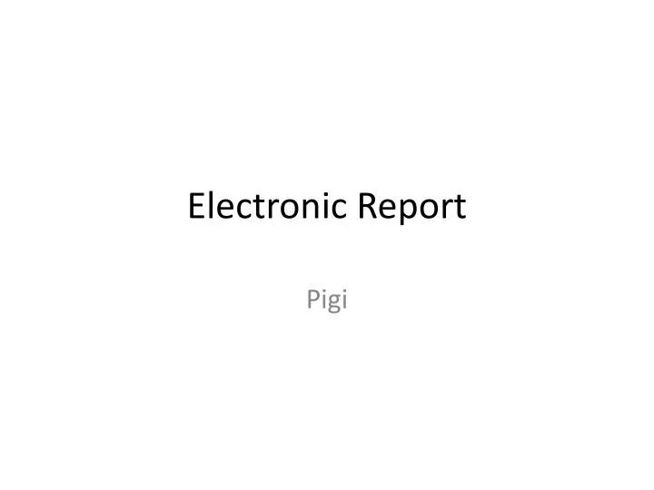 electronic report