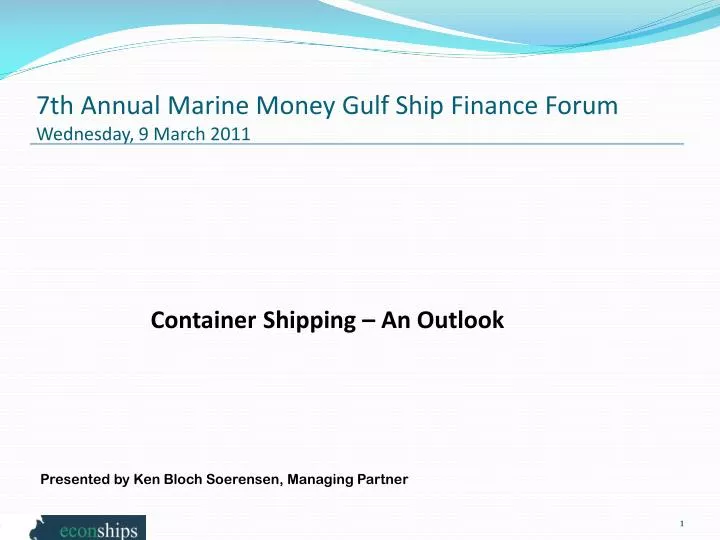 7th annual marine money gulf ship finance forum wednesday 9 march 2011