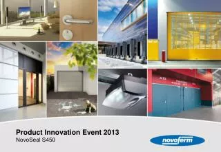 Product Innovation Event 2013 NovoSeal S450