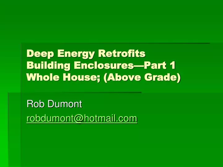 deep energy retrofits building enclosures part 1 whole house above grade