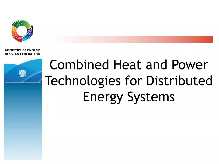 combined heat and power technologies for distributed e nergy s ystems