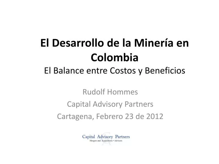 el desarrollo de la miner a en colombia el balance entre costos y beneficios