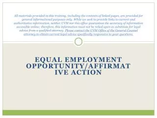 Equal employment opportunity/affirmative action