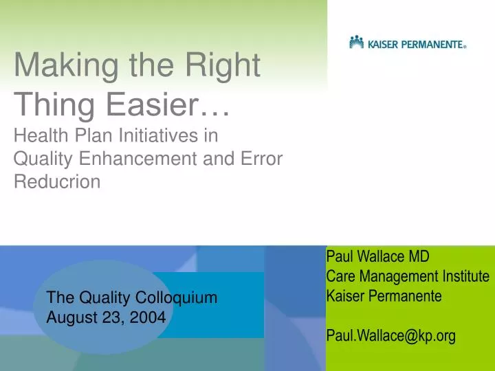 making the right thing easier health plan initiatives in quality enhancement and error reducrion