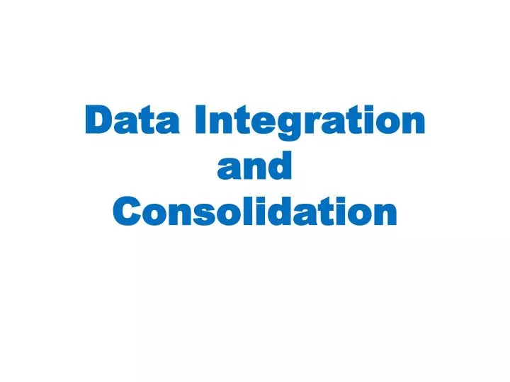 data integration and consolidation