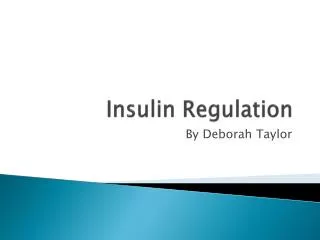 Insulin Regulation
