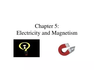 chapter 5 electricity and magnetism