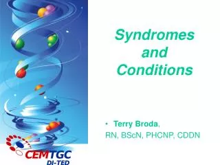 Syndromes and Conditions