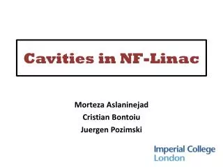 Cavities in NF- Linac