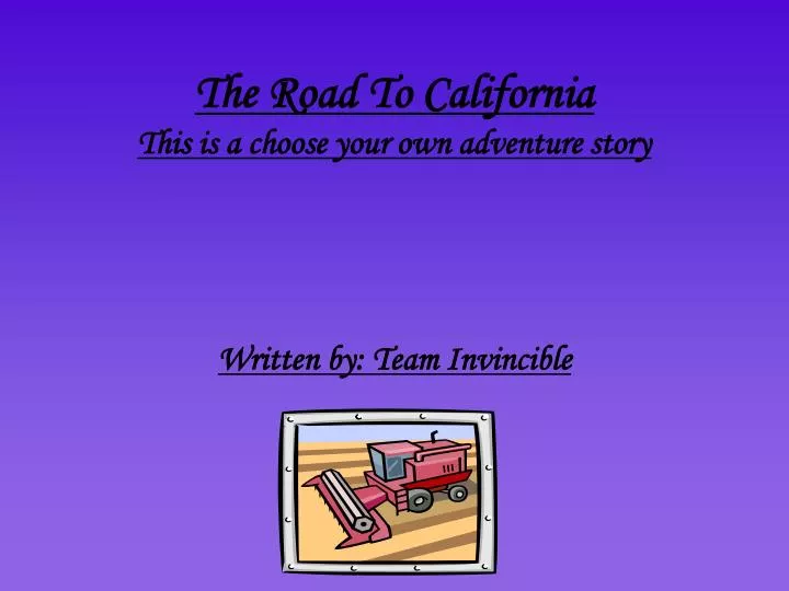 the road to california this is a choose your own adventure story
