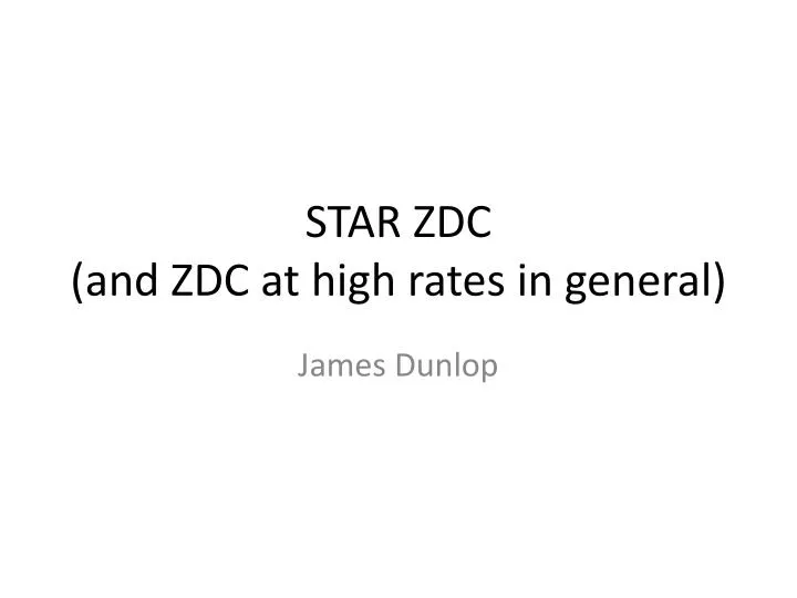 star zdc and zdc at high rates in general