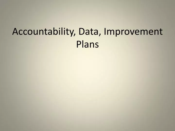 accountability data improvement plans