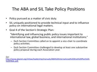 The ABA and SIL Take Policy Positions