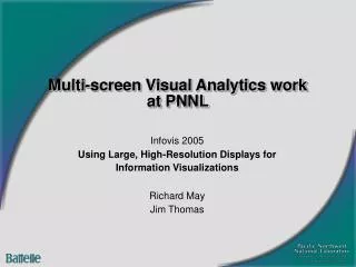 Multi-screen Visual Analytics work at PNNL