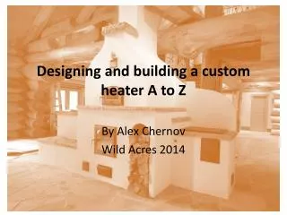 Designing and building a custom heater A to Z