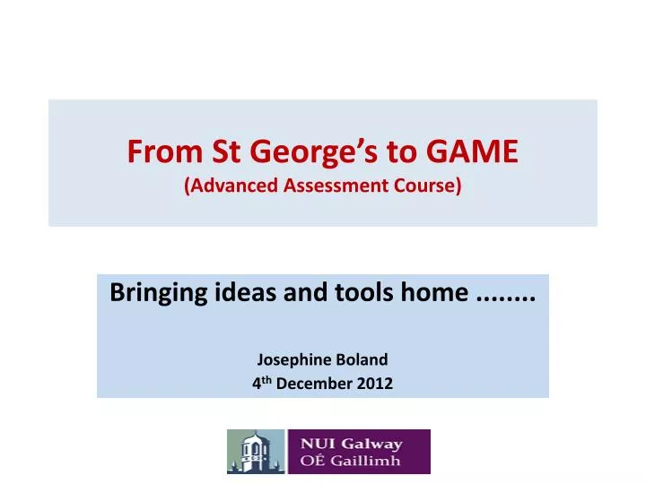 from st george s to game advanced assessment course