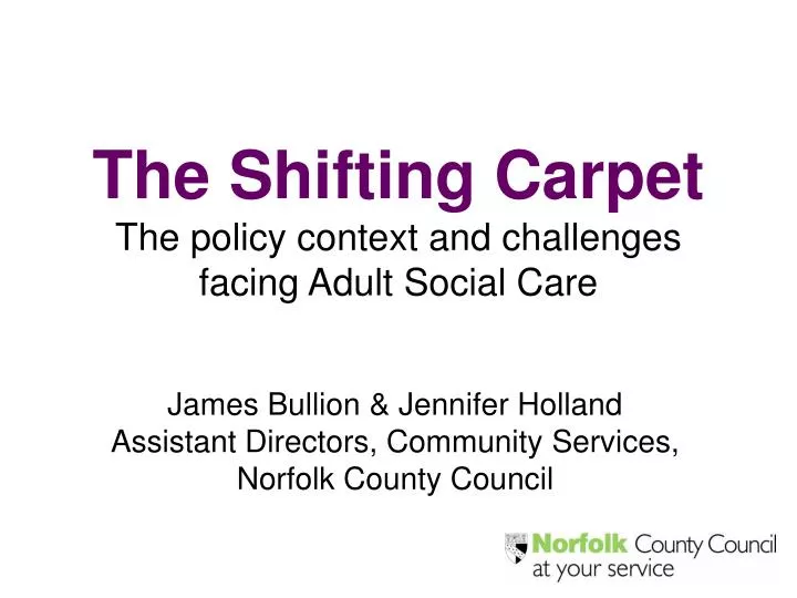 the shifting carpet the policy context and challenges facing adult social care