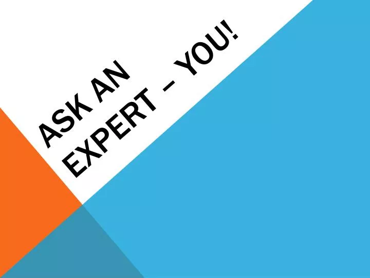 ask an expert you