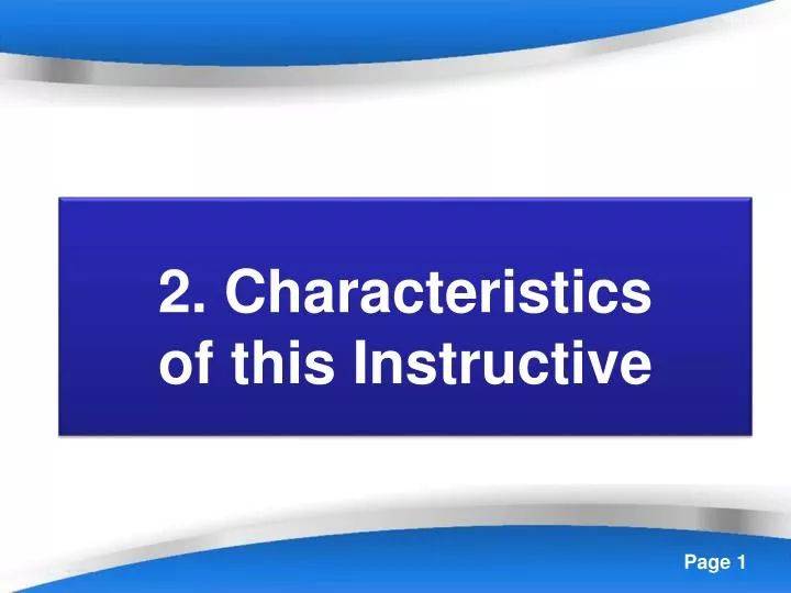 2 characteristics of this instructive