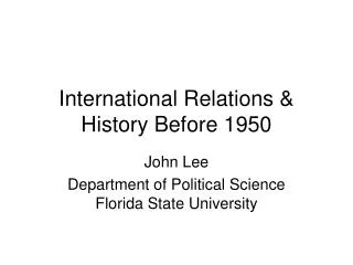 International Relations &amp; History Before 1950