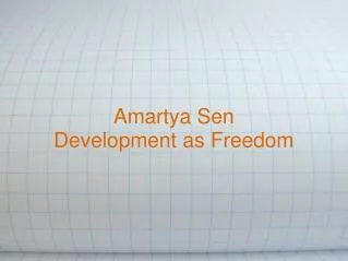 Amartya Sen Development as Freedom