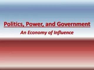 Politics, Power, and Government