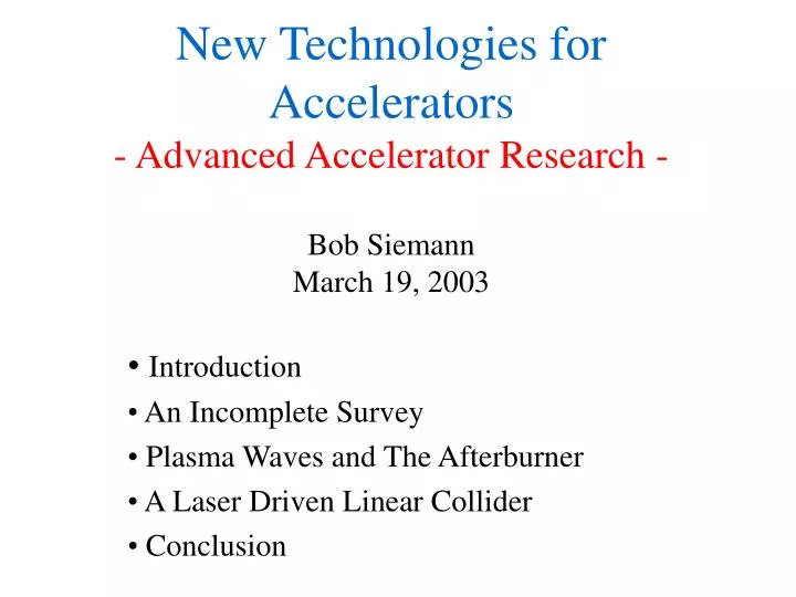 new technologies for accelerators advanced accelerator research bob siemann march 19 2003