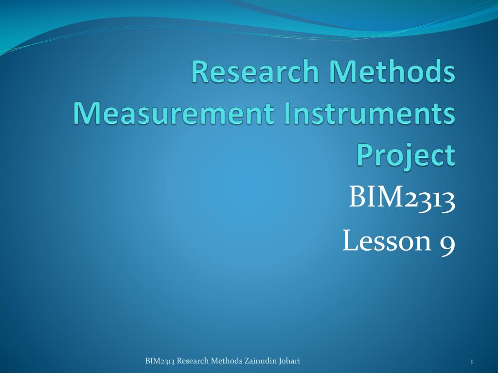 PPT - Research Methods Measurement Instruments Project PowerPoint ...