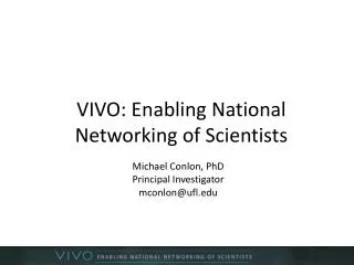 VIVO: Enabling National Networking of Scientists