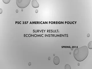 psc 357 american foreign policy survey result economic instruments